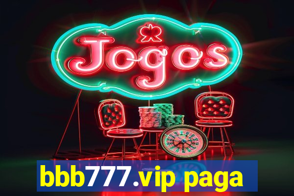 bbb777.vip paga